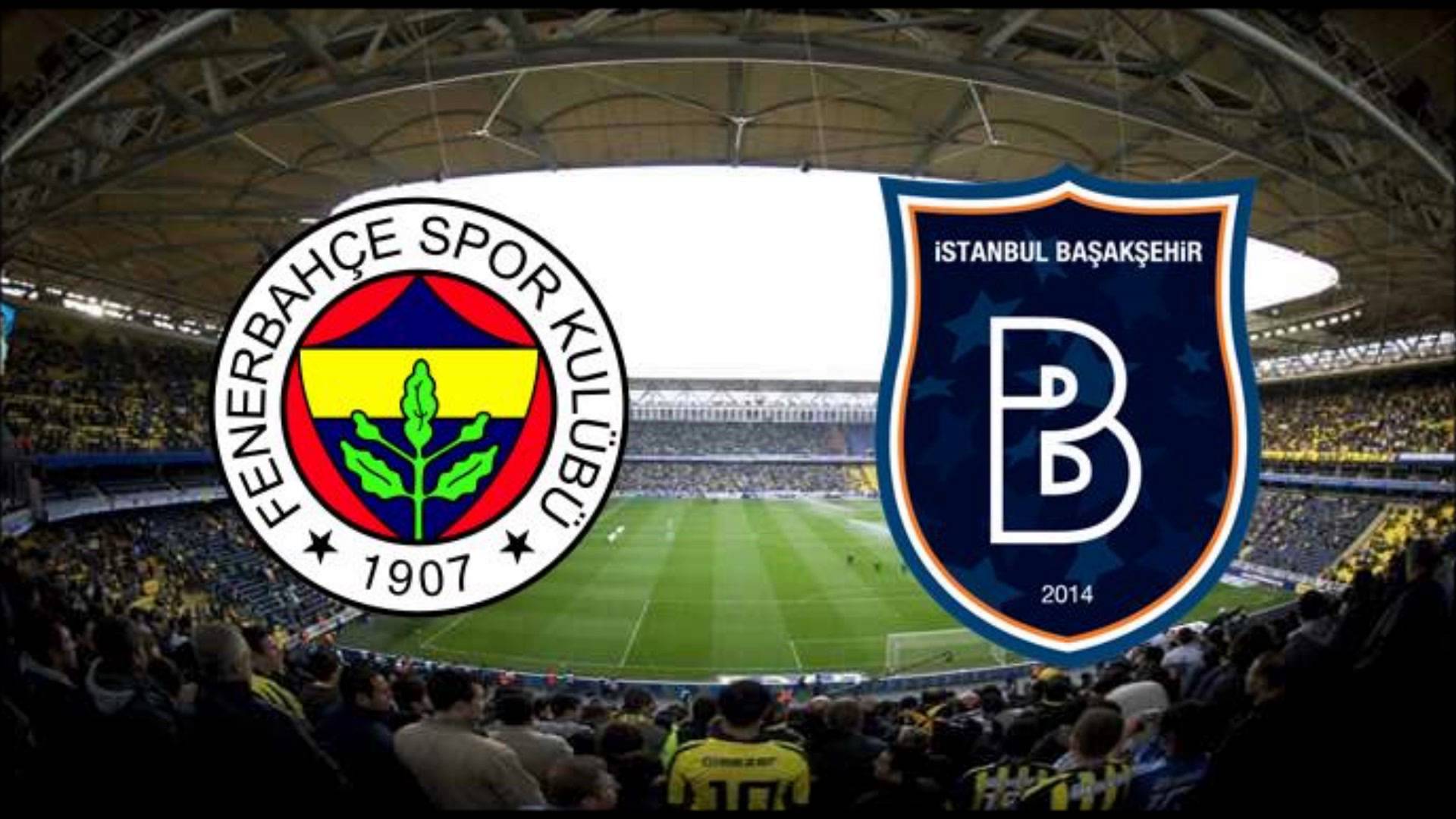 Fenerbahçe Başakşehir Maçı İddaa Tahmini 9.9.2017