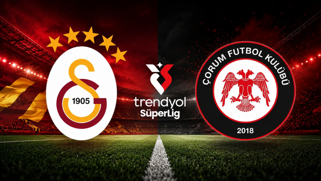 Trendyol Süper Lig Galatasaray Çorum FK Maçı İddaa Tahmini