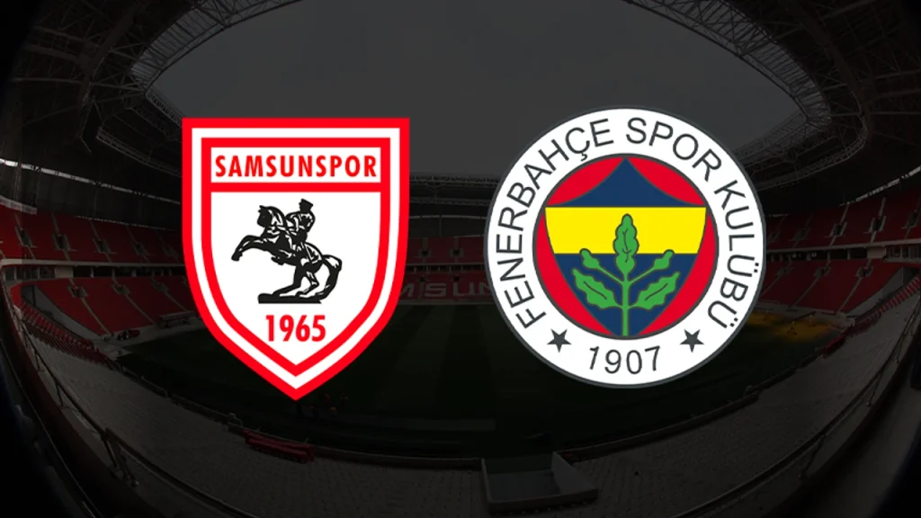 Trendyol Süper Lig Samsunspor Fenerbahçe Maçı İddaa Tahmini