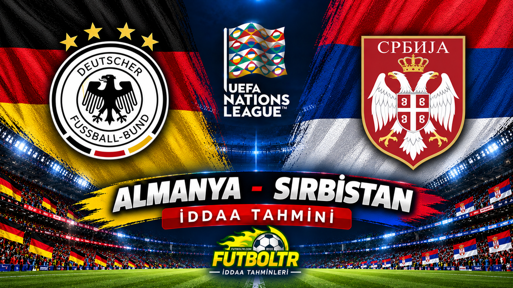UEFA Uluslar A Ligi Almanya Sırbistan İddaa Tahmini
