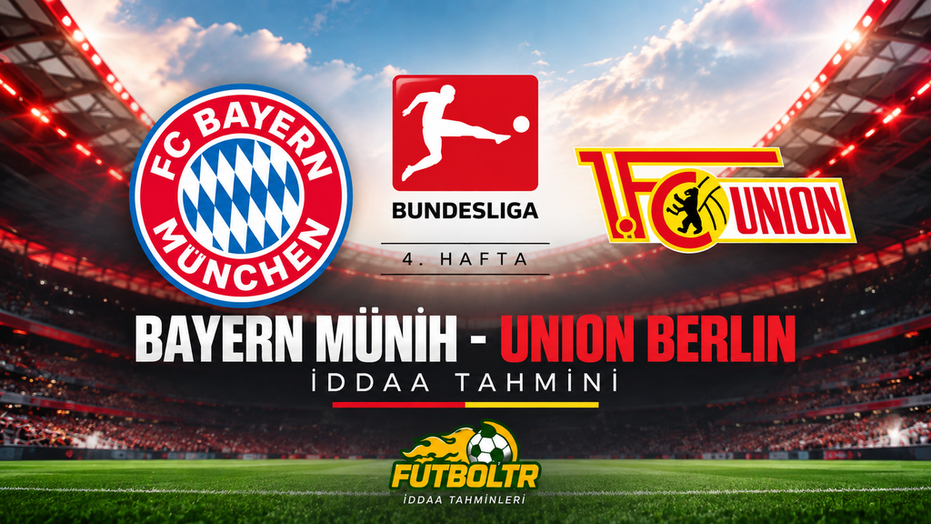 Almanya Bundesliga Bayern Münih Union Berlin İddaa Tahmini