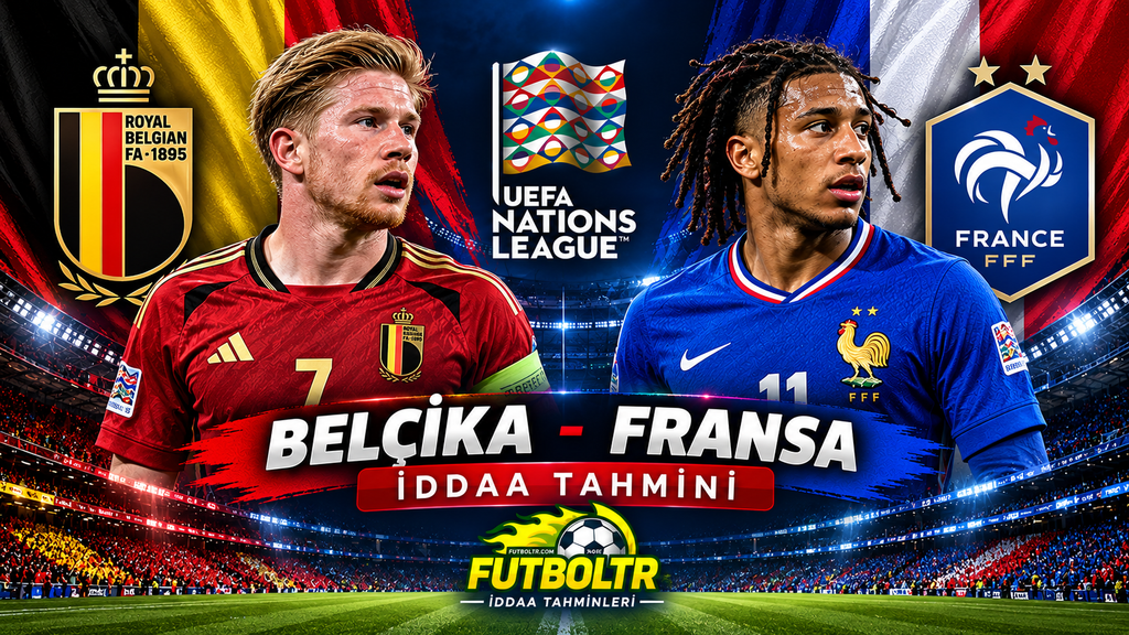 UEFA Uluslar A Ligi Belçika Fransa İddaa Tahmini