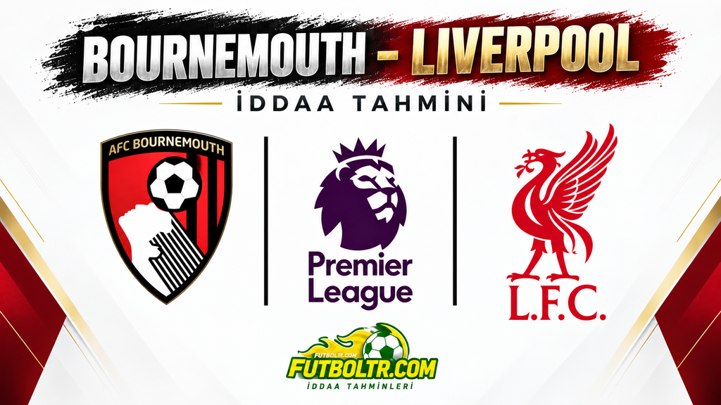 İngiltere Premier Lig Bournemouth Liverpool İddaa Tahmini