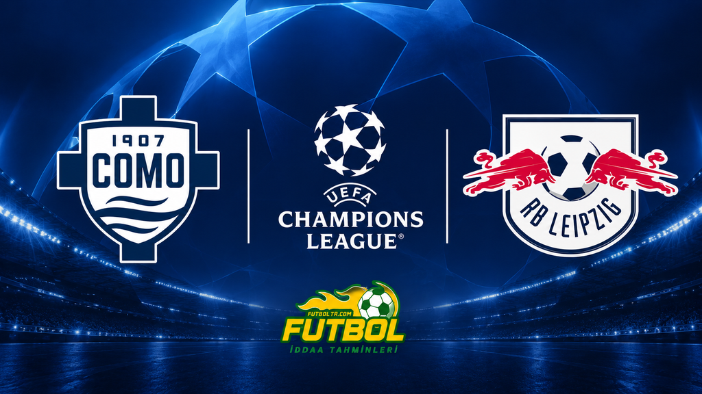 UEFA Şampiyonlar Ligi Como Leipzig İddaa Tahmini