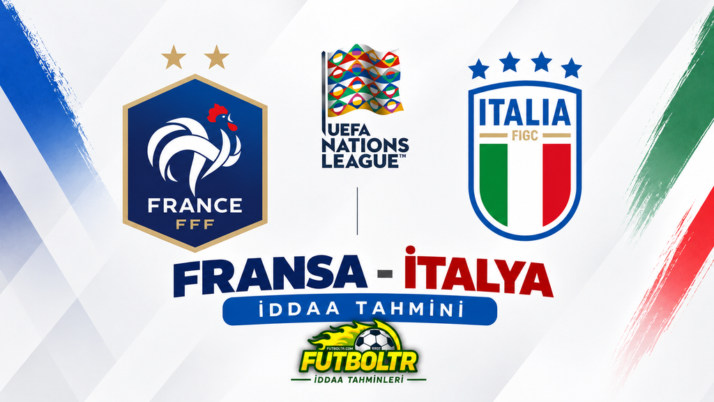 UEFA Uluslar A Ligi Fransa İtalya İddaa Tahmini

