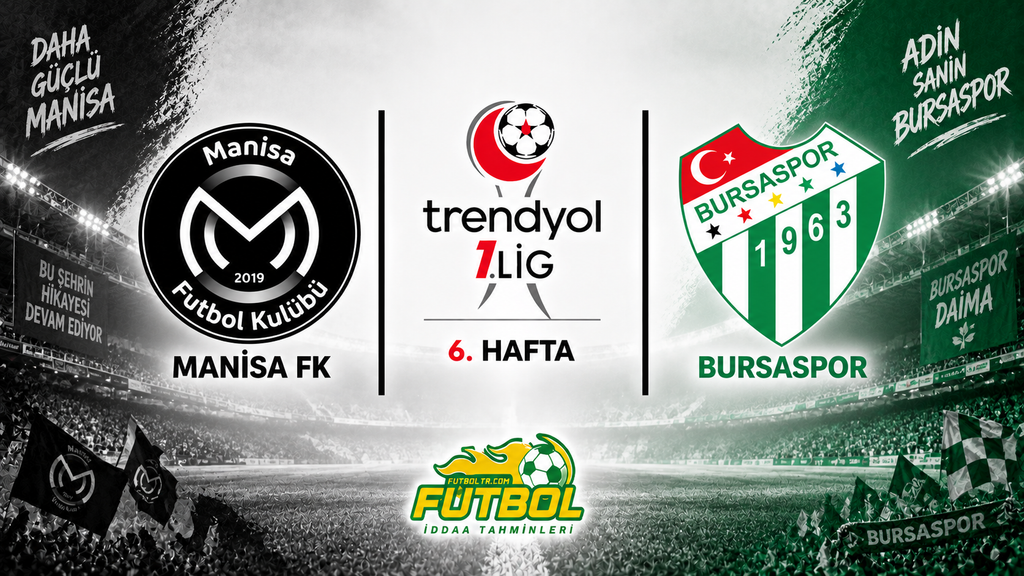 Trendyol 1. Lig Manisa FK Bursaspor İddaa Tahmini