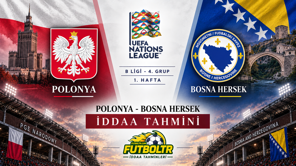UEFA Uluslar B Ligi Polonya Bosna Hersek İddaa Tahmini