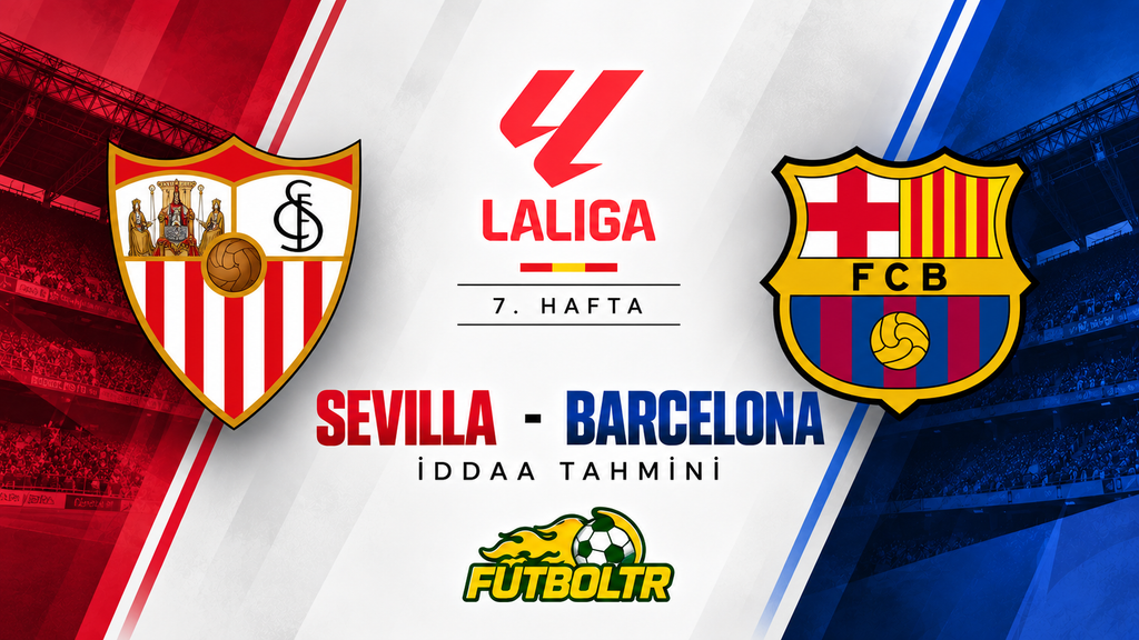 İspanya La Liga Sevilla Barcelona İddaa Tahmini