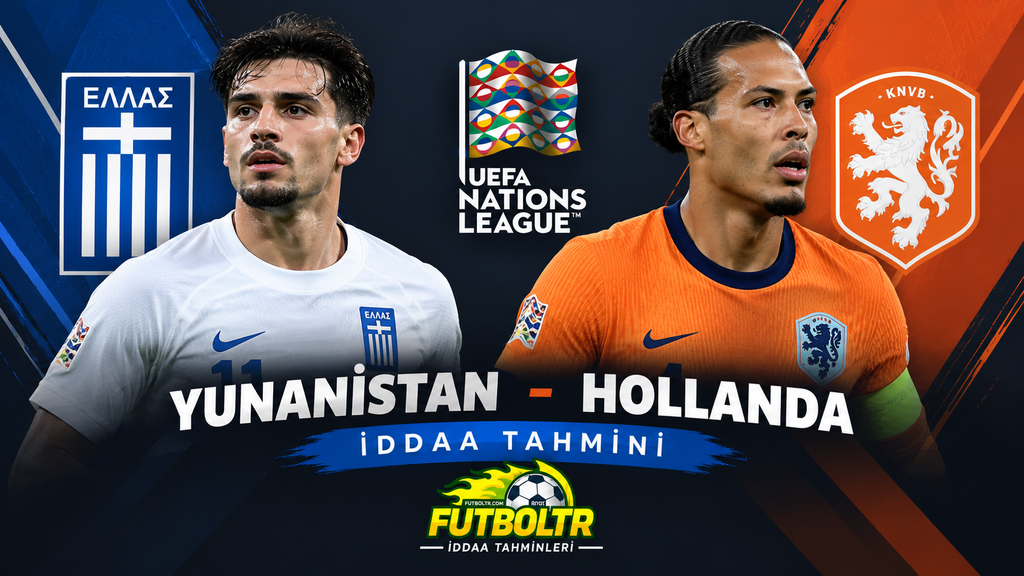 UEFA Uluslar A Ligi Yunanistan Hollanda İddaa Tahmini
