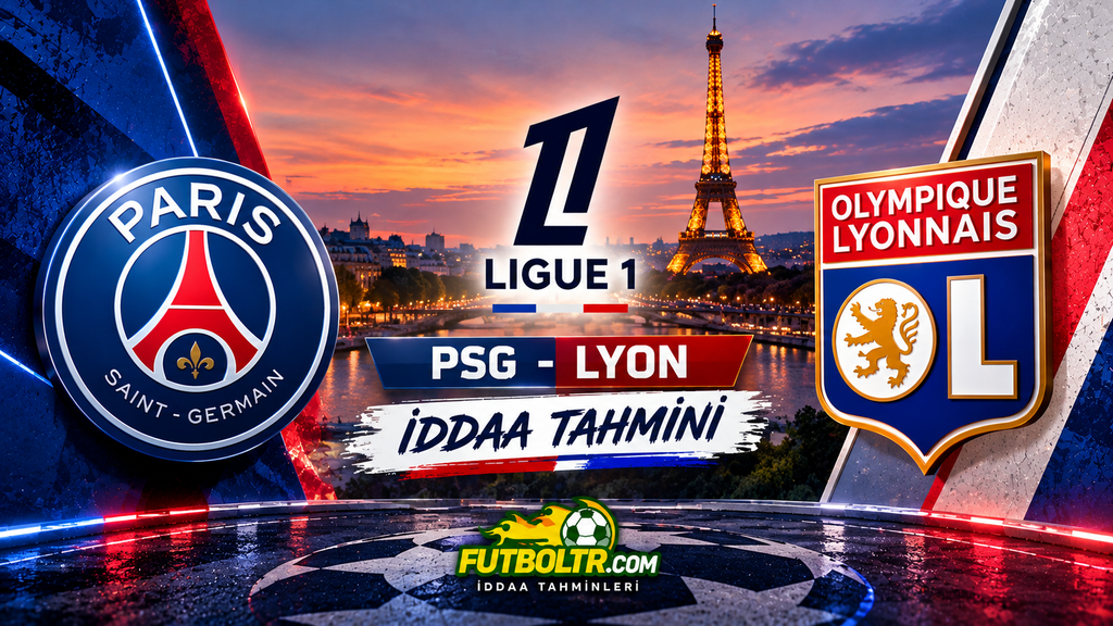 Fransa Ligue 1 PSG Lyon İddaa Tahmini