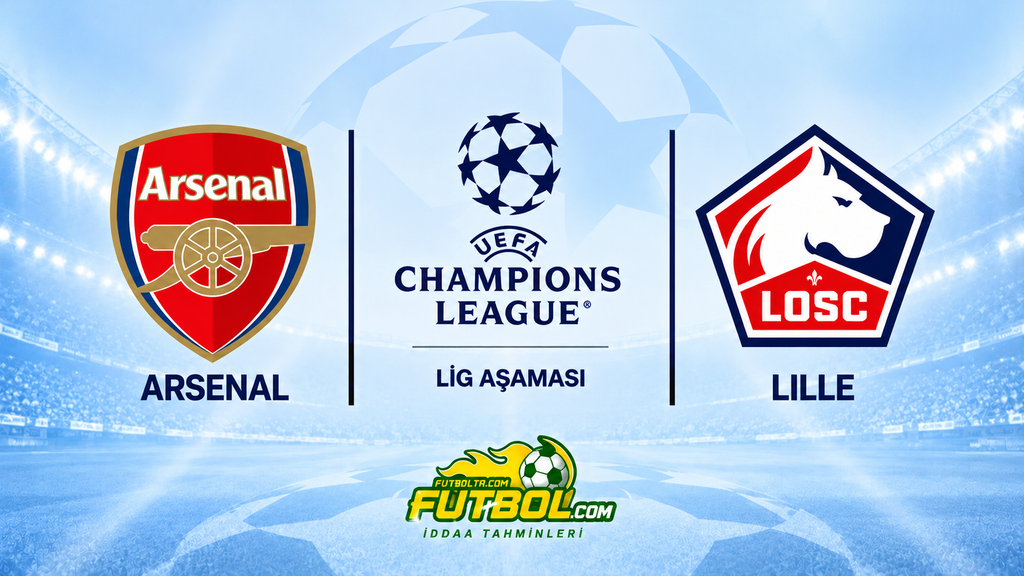 UEFA Şampiyonlar Ligi Arsenal Lille İddaa Tahmini
