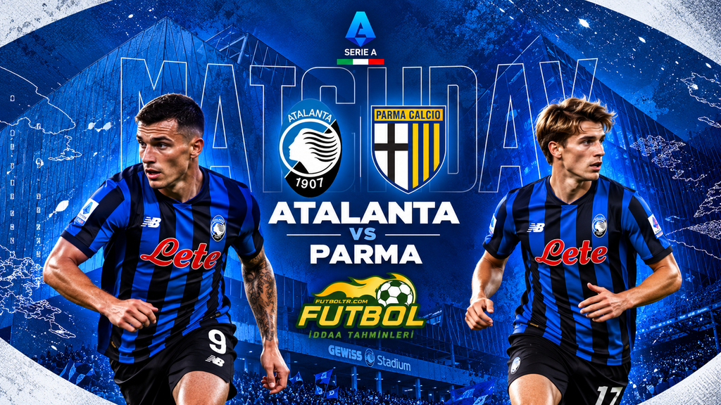 İtalya Serie A Atalanta Parma İddaa Tahmini