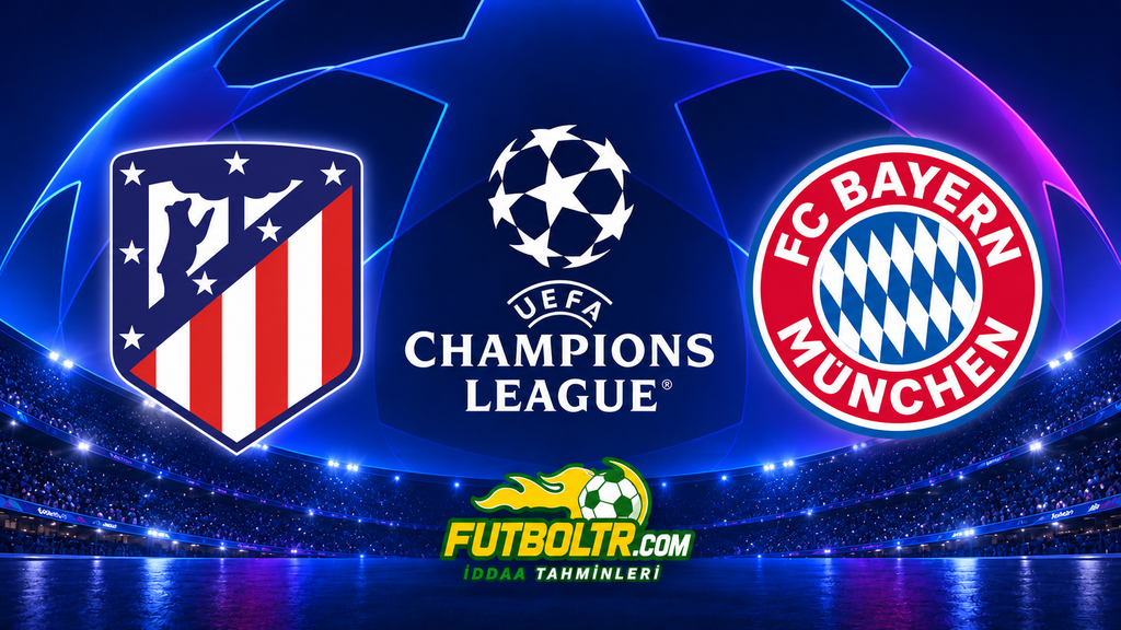 UEFA Şampiyonlar Ligi Atletico Madrid Bayern Münih İddaa Tahmini
