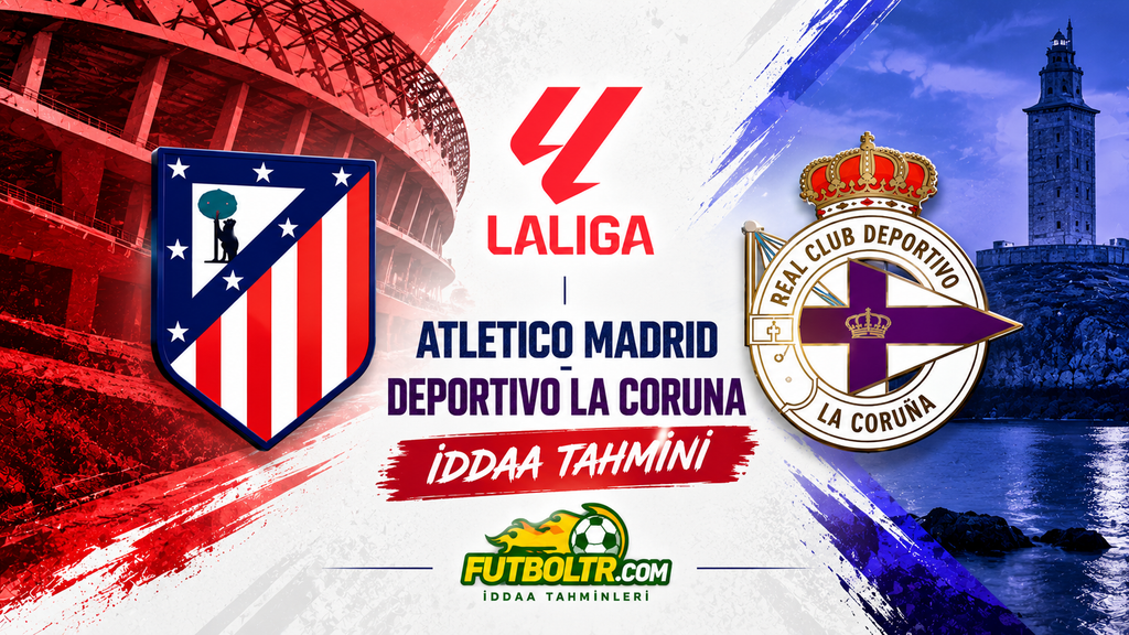 İspanya La Liga Atletico Madrid Deportivo La Coruna İddaa Tahmini
