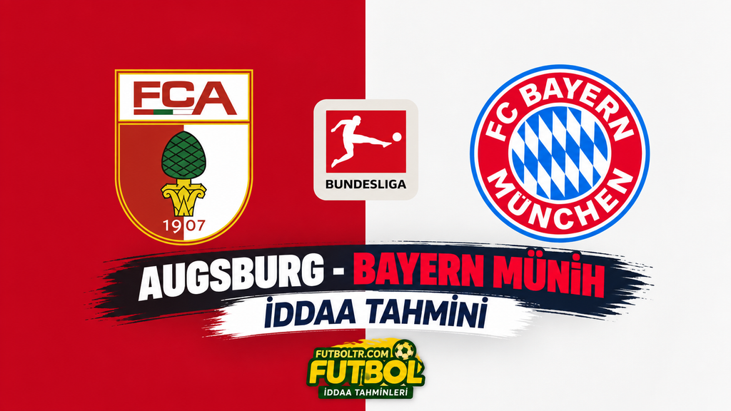 Almanya Bundesliga Augsburg Bayern Münih İddaa Tahmini
