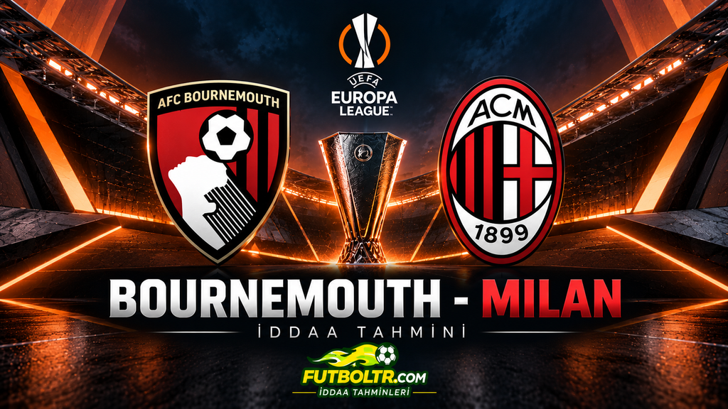 UEFA Avrupa Ligi Bournemouth Milan İddaa Tahmini