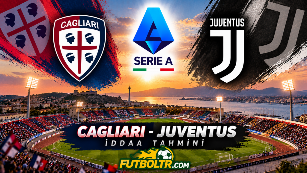 İtalya Serie A Cagliari Juventus İddaa Tahmini