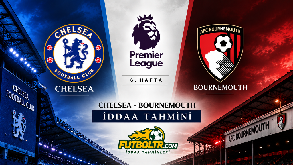 İngiltere Premier Lig Chelsea Bournemouth İddaa Tahmini