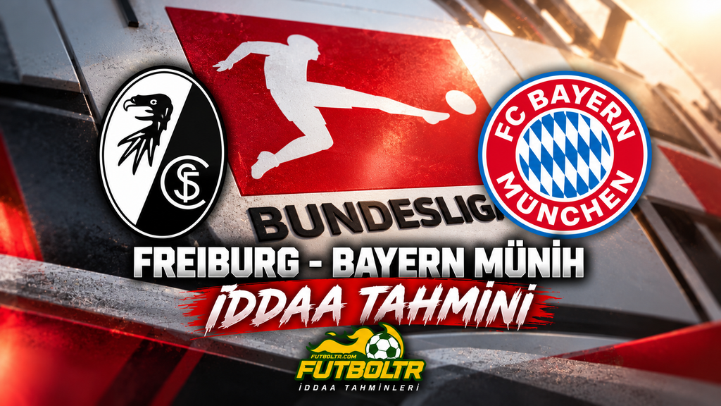 Almanya Bundesliga Freiburg Bayern Münih İddaa Tahmini
