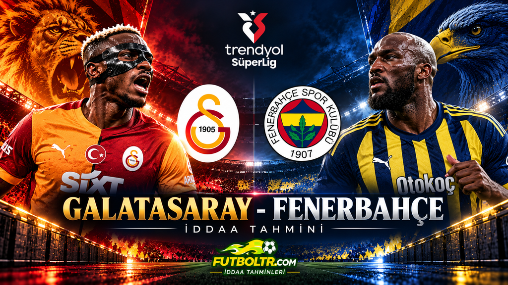Trendyol Süper Lig Galatasaray Fenerbahçe İddaa Tahmini
