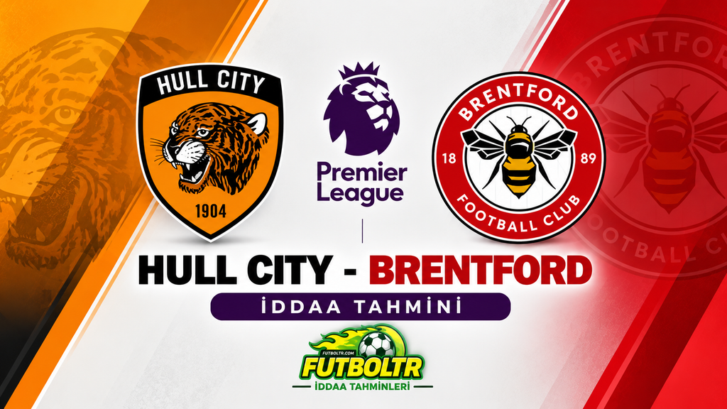 İngiltere Premier Lig Hull City Brentford İddaa Tahmini
