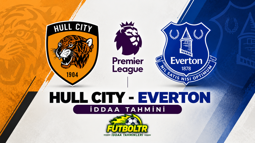 İngiltere Premier Lig Hull City Everton İddaa Tahmini
