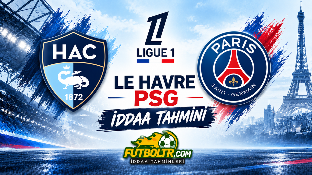 Fransa Ligue 1 Le Havre PSG İddaa Tahmini