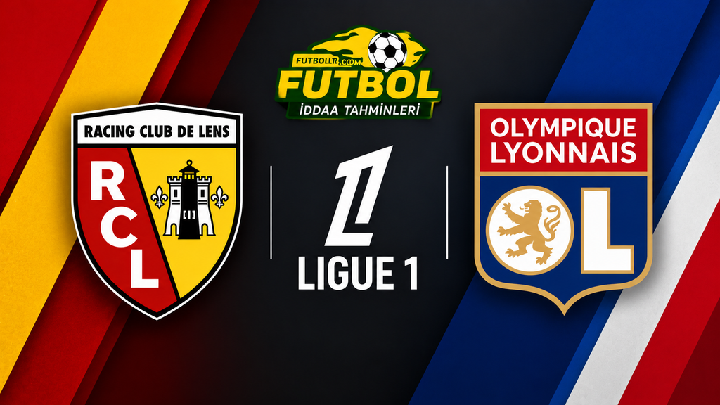 Fransa Ligue 1 Lens Lyon İddaa Tahmini