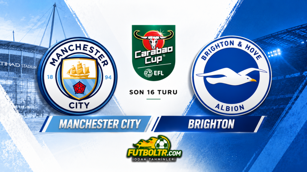İngiltere Lig Kupası Manchester City Brighton İddaa Tahmini