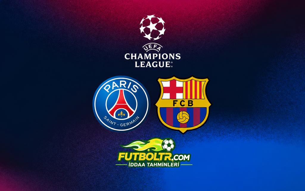 UEFA Şampiyonlar Ligi PSG Barcelona İddaa Tahmini

