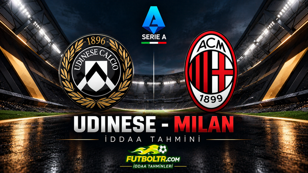İtalya Serie A Udinese Milan İddaa Tahmini